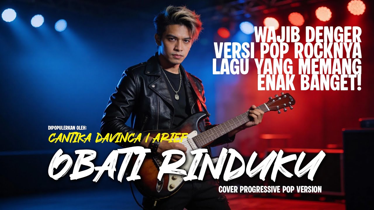 OBATI RINDUKU (CANTIKA DAVINCA / ARIEF PUTRA) - Progressive Pop Rock Cover Version
