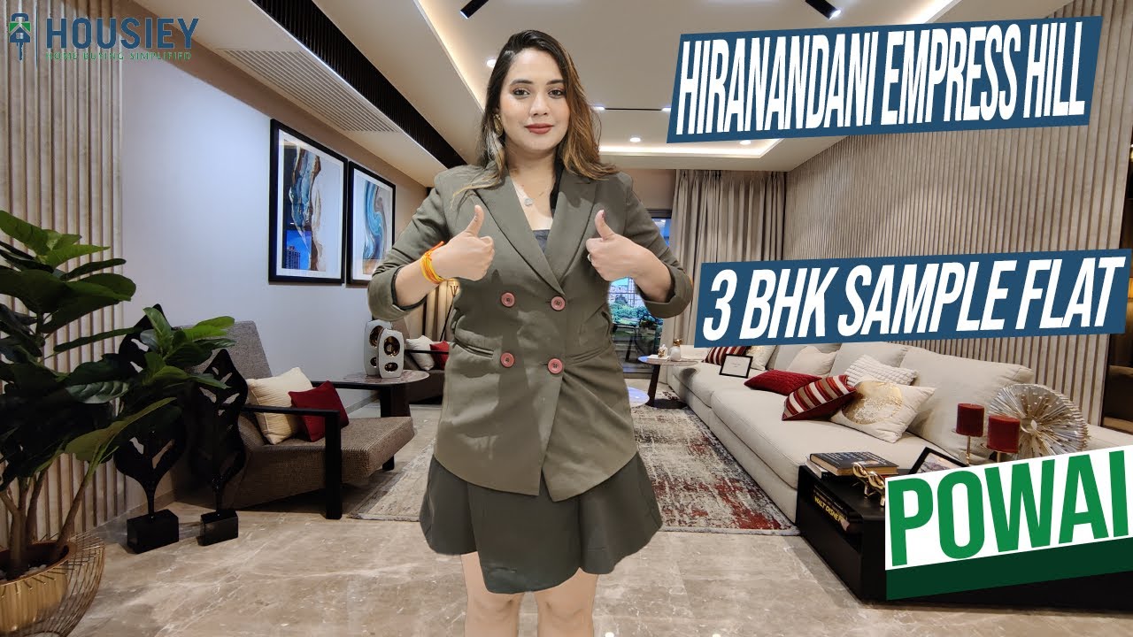 Hiranandani Empress Hill Powai [2025]| 3 BHK Sample Flat Tour | Hiranandani Gardens Powai