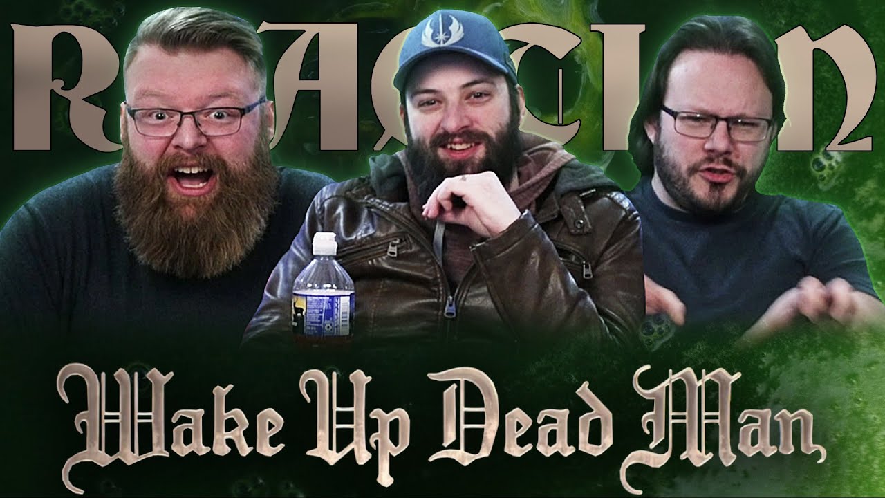 Wake Up Dead Man - MOVIE REACTION!!
