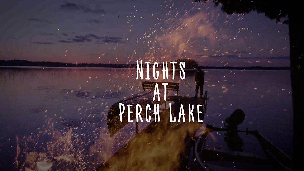 Nights at Perch Lake