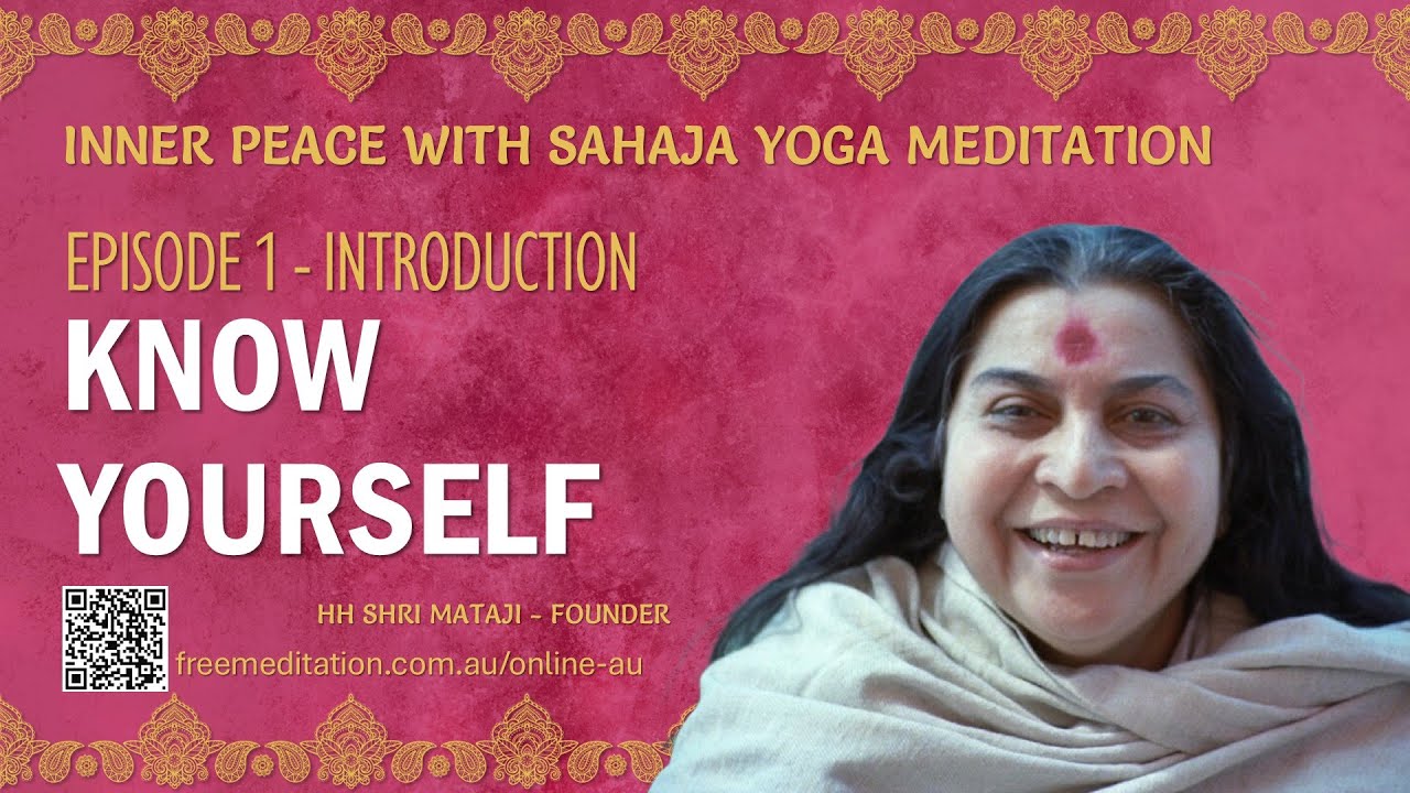 Inner Peace with Sahaja Yoga Meditation | Episode 1: Introduction (Know Yourself) 19 Feb 2026
