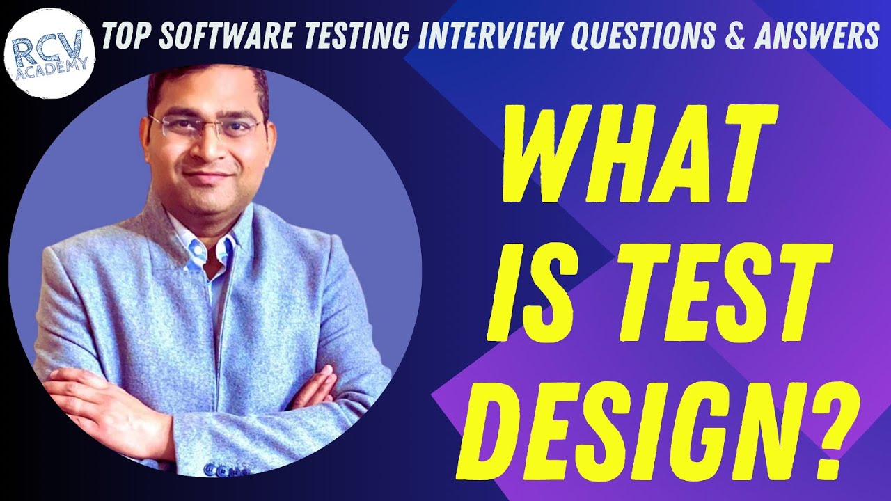 What is Test Design | Software Testing Interview Questions