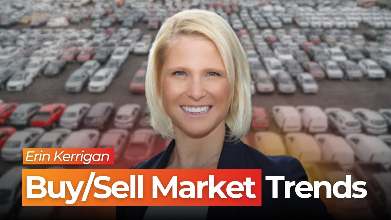 Erin Kerrigan Breaks Down Buy-Sell Market Trends & Dealer Sentiment