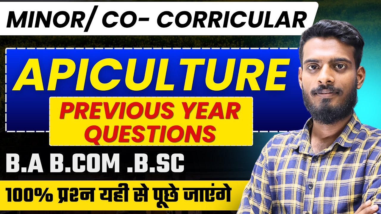 Previous Year Questions of Apiculture I BA, B.Com.B.Sc I Semester Exam I Paper