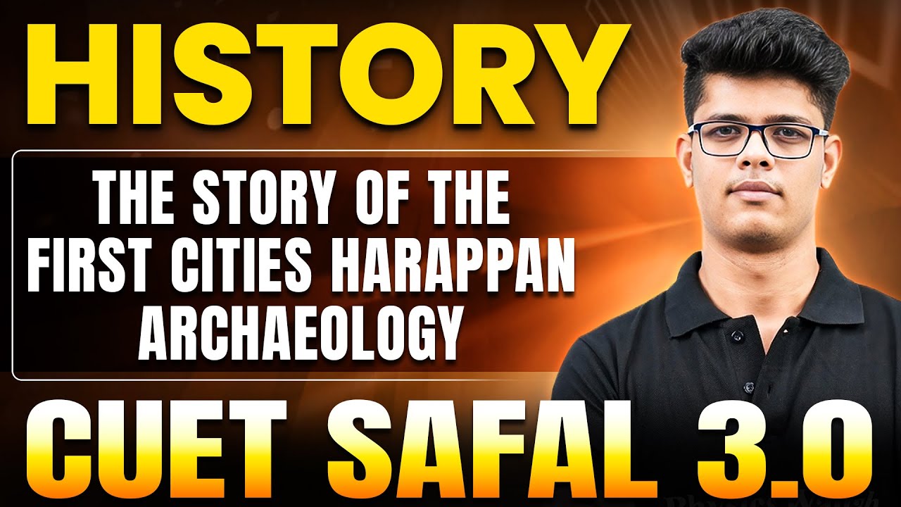 The Harappa Civilization | History for CUET 2025 | CUET SAFAL 3.0💪