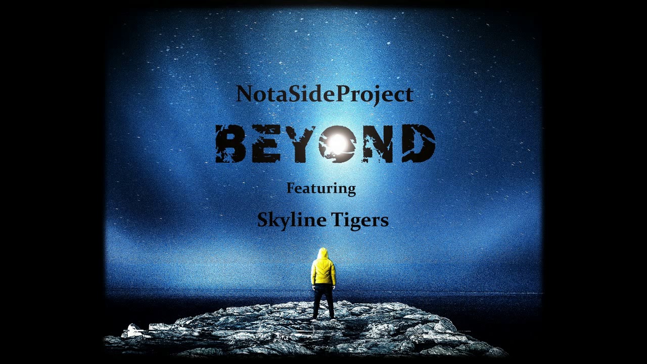 N.A.S.P. (Not a Side Project) - Beyond feat. Skyline Tigers