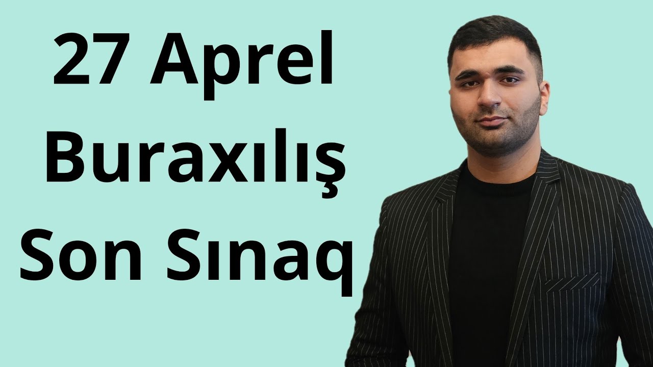 ✅️‼️27 Aprel Buraxılış Son Sınaq | Mütləq İzləyin | Mehman Mahmudov