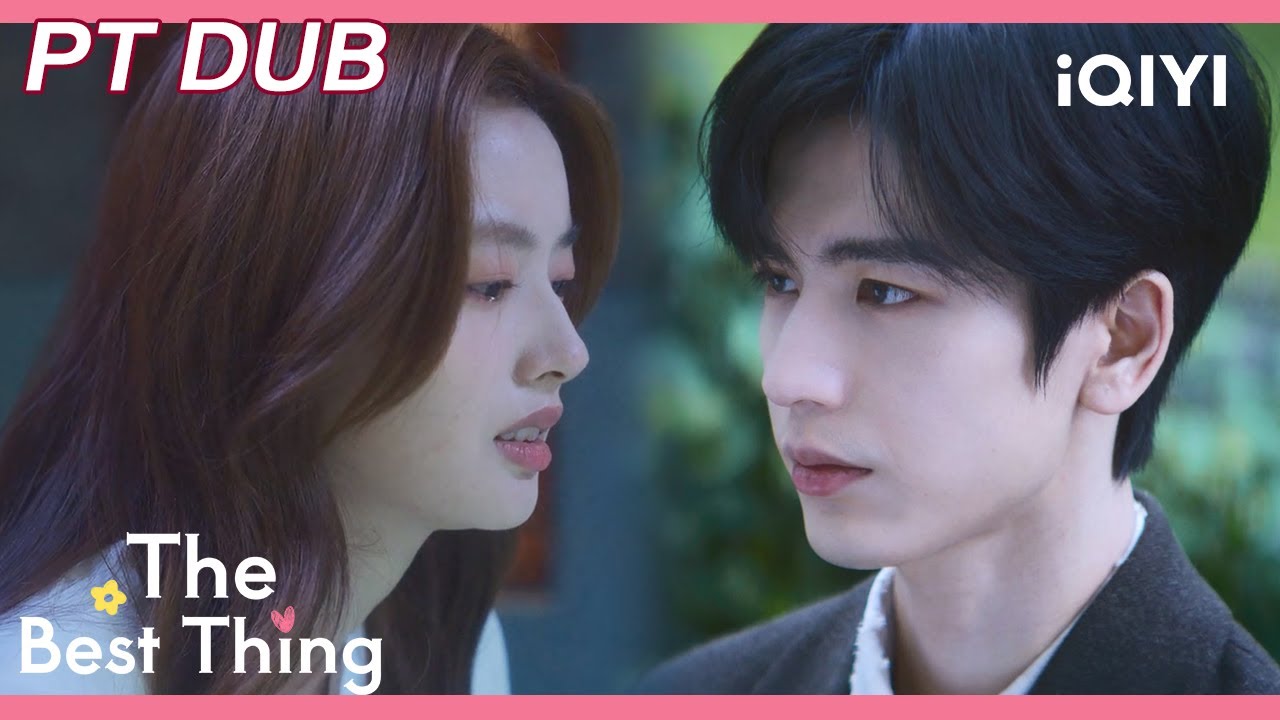 【PT DUB】💔O coração de Shen Xifan está partido... | O Melhor de Tudo | iQIYI Portuguese