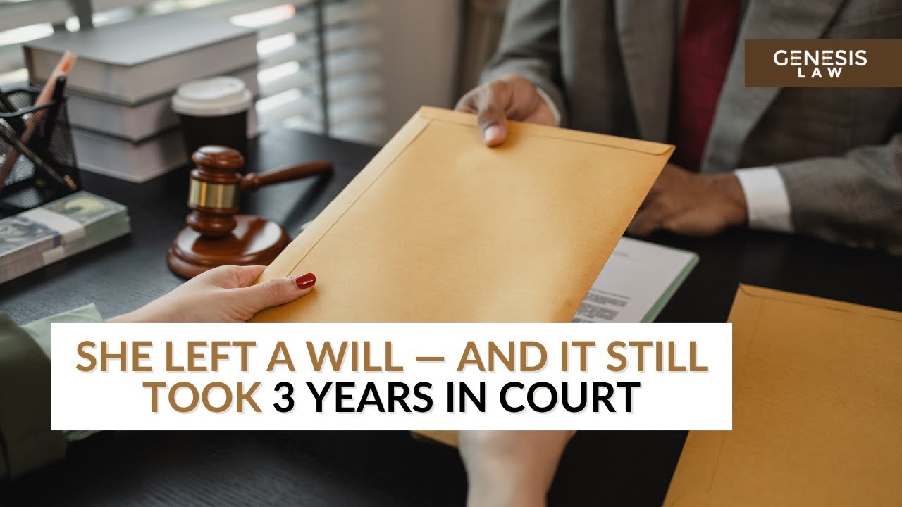 How a Simple Will Turned Into a 3 Year Legal Nightmare