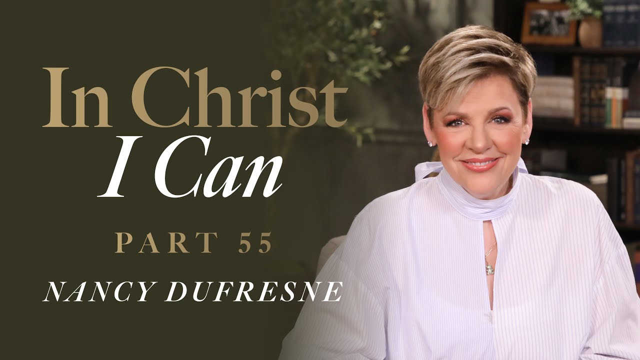 815 | In Christ I Can, Part 55