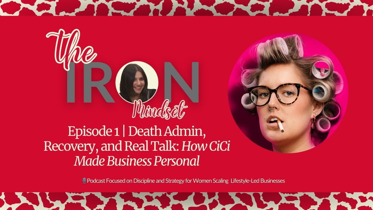 Episode 1 | Death Admin, Recovery, and Real Talk: How CiCi Made Business Personal