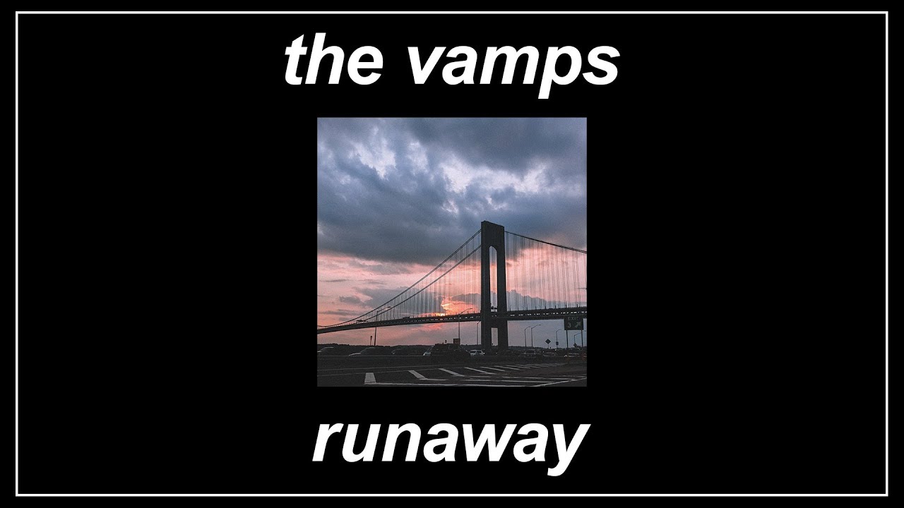 Runaway - The Vamps (Lyrics)