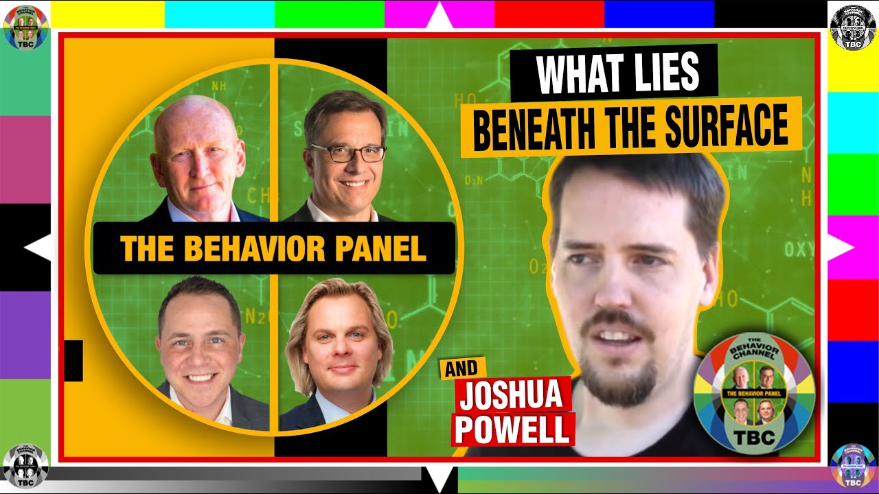What Lies Beneath Joshua Powell's Interview - The Behavior Panel's Perspective