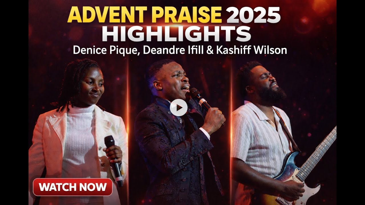Advent Praise 2025  Highlights: Denice Pique, Deandre Ifill & Kashiff Wilson