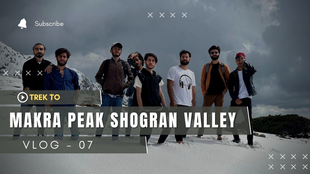 Trek to Makra peak | Shogran Valley | | RK |