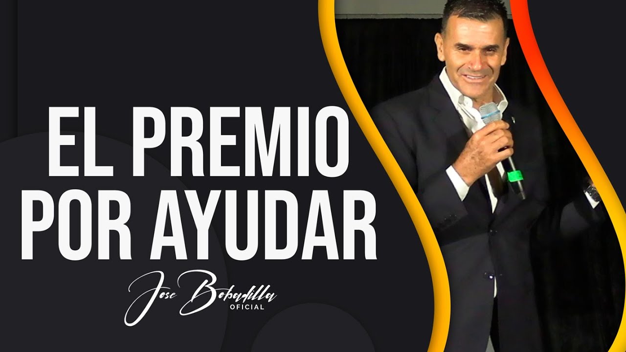 EL PREMIO POR AYUDAR || JOSÉ BOBADILLA