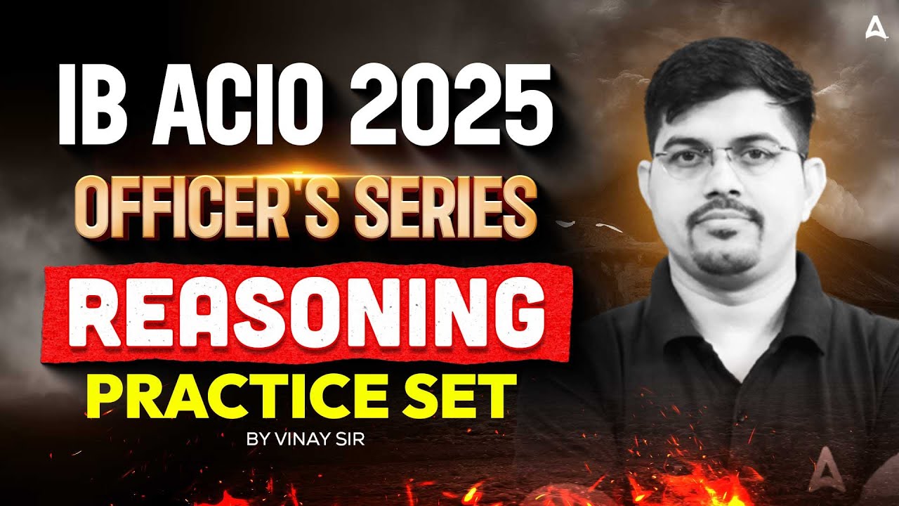 IB ACIO Reasoning Classes 2025 | IB ACIO Reasoning Practice Set | Reasoning By Vinay Sir