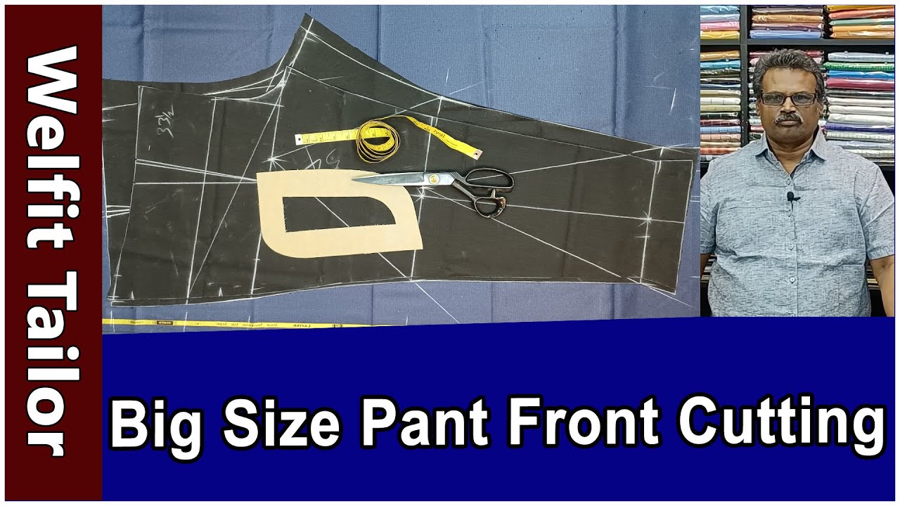 Big Size Pant Perfect cutting | Front Side 54 inch | Heavy Size Pant Cutting- Part 1 | Welfit Tailor