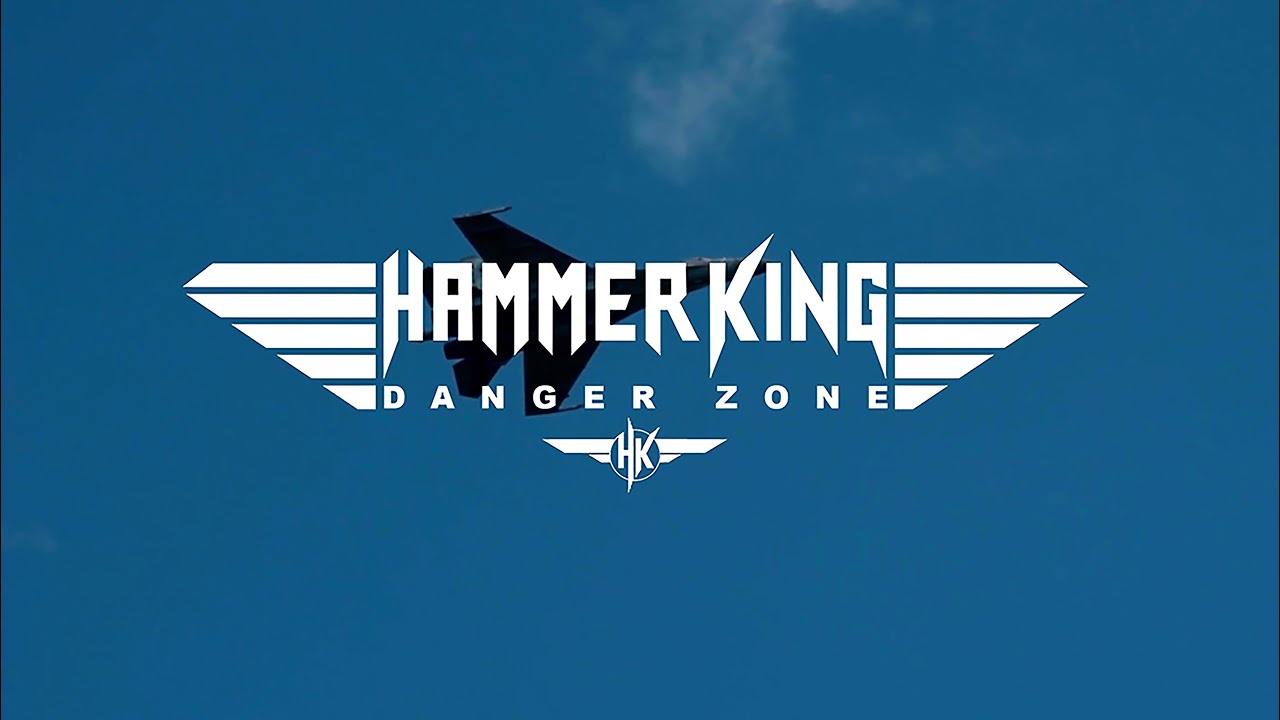 HAMMER KING - Danger Zone (Official Music Video)