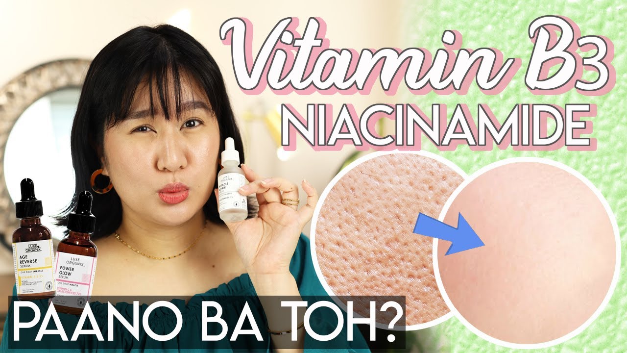VITAMIN B3 ( NIACINAMIDE ) Para sa Large Pores + Dark Spots | Kris Lumagui