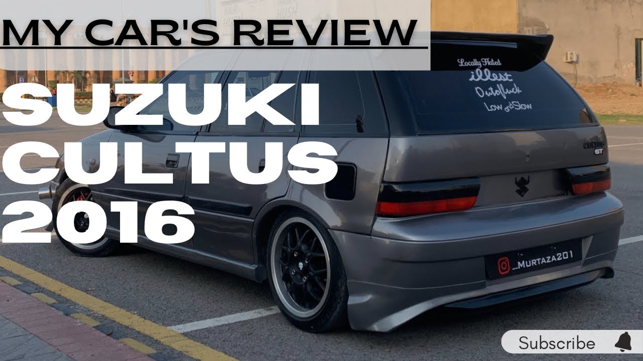 MY CAR'S REVIEW | SUZUKI CULTUS | MODIFIED | PAKISTAN