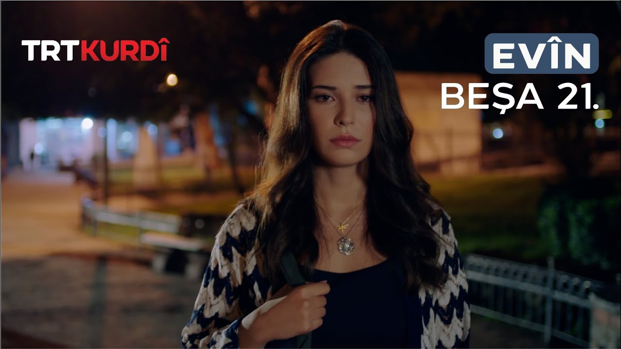 Evîn - Beşa 21.