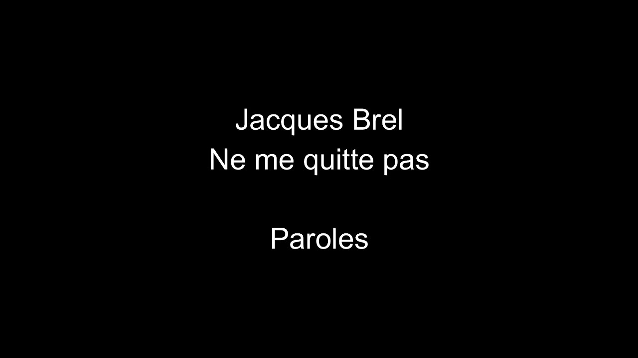 Jacques Brel-Ne me quitte pas-paroles