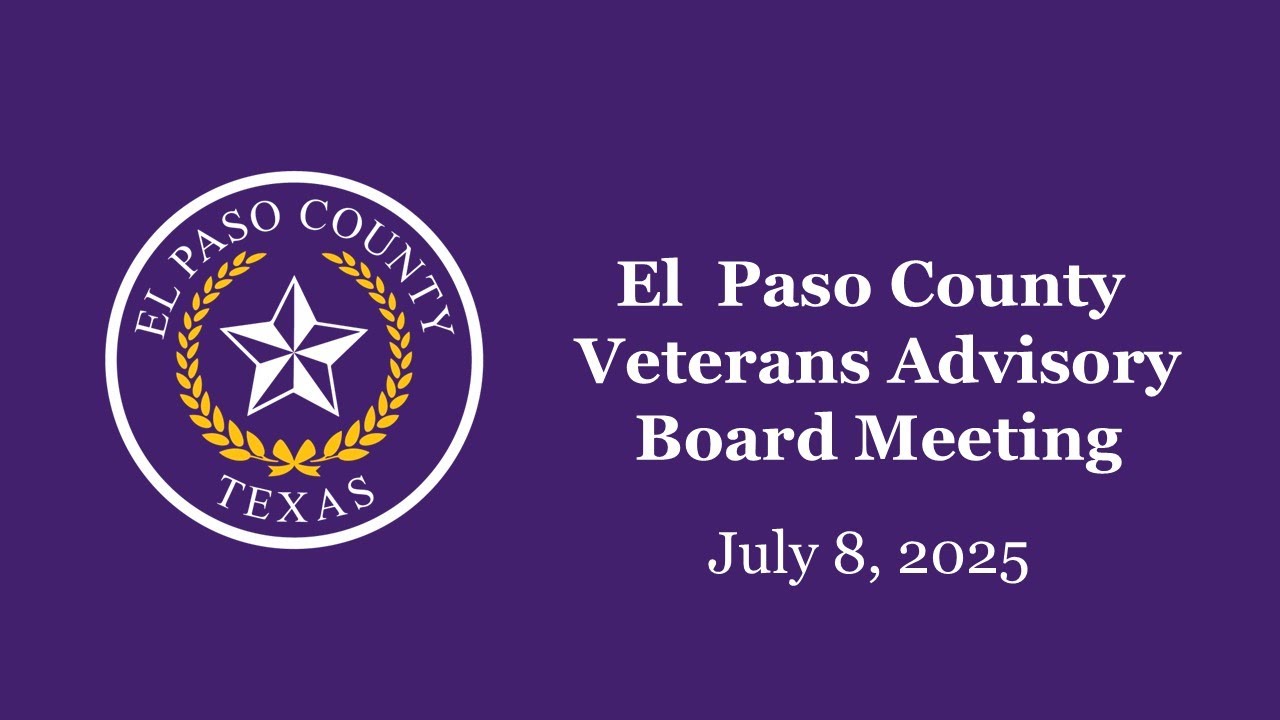 July 8, 2025 El Paso County Veterans Advisory Board Meeting