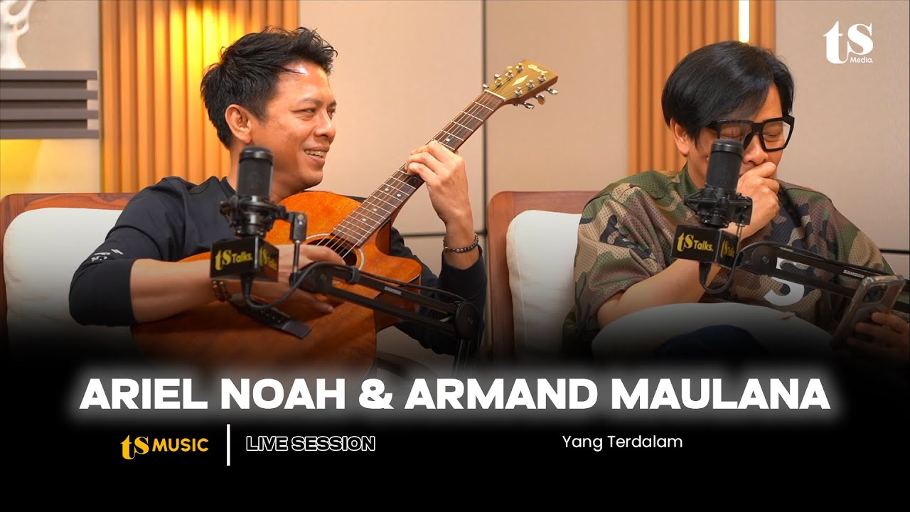 TS MUSIC | ARIEL NOAH & ARMAND MAULANA