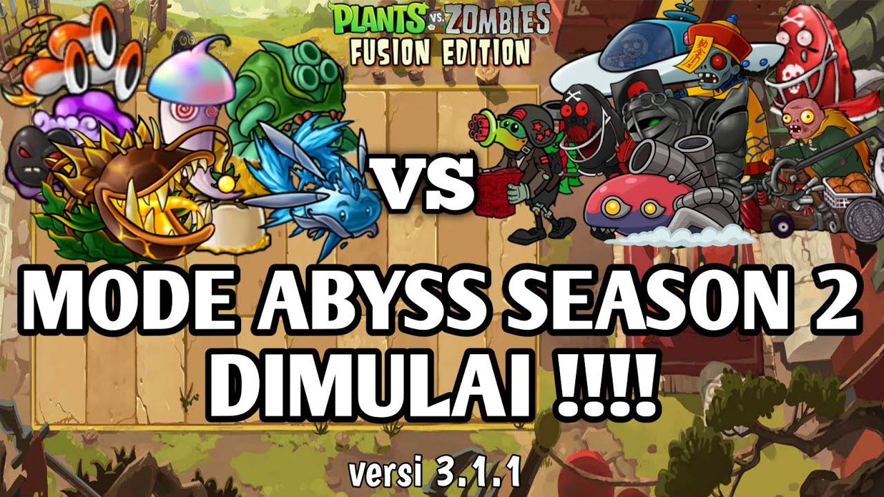 SESUSAH ITU MODE ABYSS SEASON 2! Plants Vs Zombies Fusion GAMEPLAY