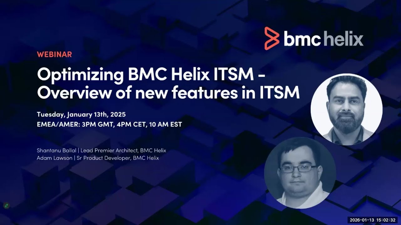 Вебинар: Оптимизация BMC Helix ITSM — Обзор новых функций