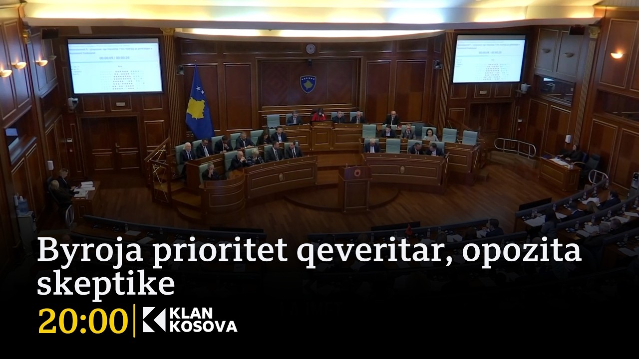 Byroja prioritet qeveritar, opozita skeptike - 24.02.2026 - Klan Kosova