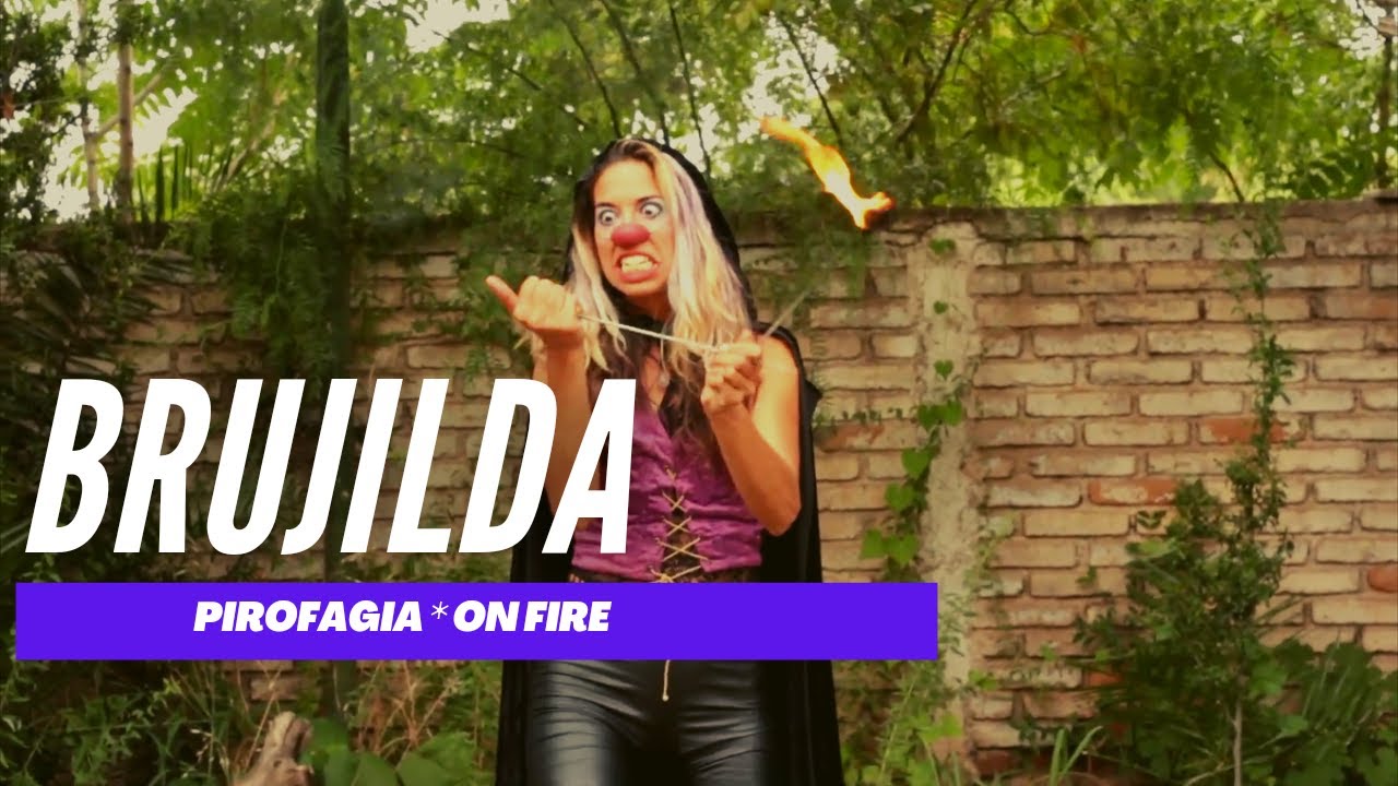 Brujilda on Fire - Pirofagia
