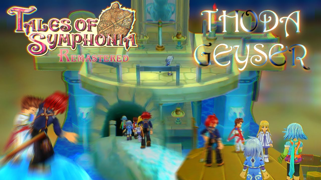 Thoda Geyser Walkthrough - Tales of Symphonia Remastered Walkthrough All Dungeons All Chests(Switch)