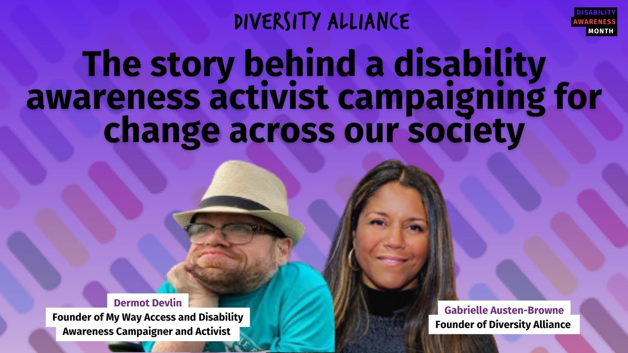 The story behind a disability awareness activist campaigning for change across our society