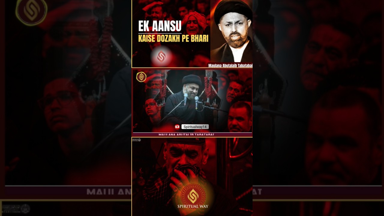 Ek Aansu, Dozakh Par Bhari #spiritualway #moharram