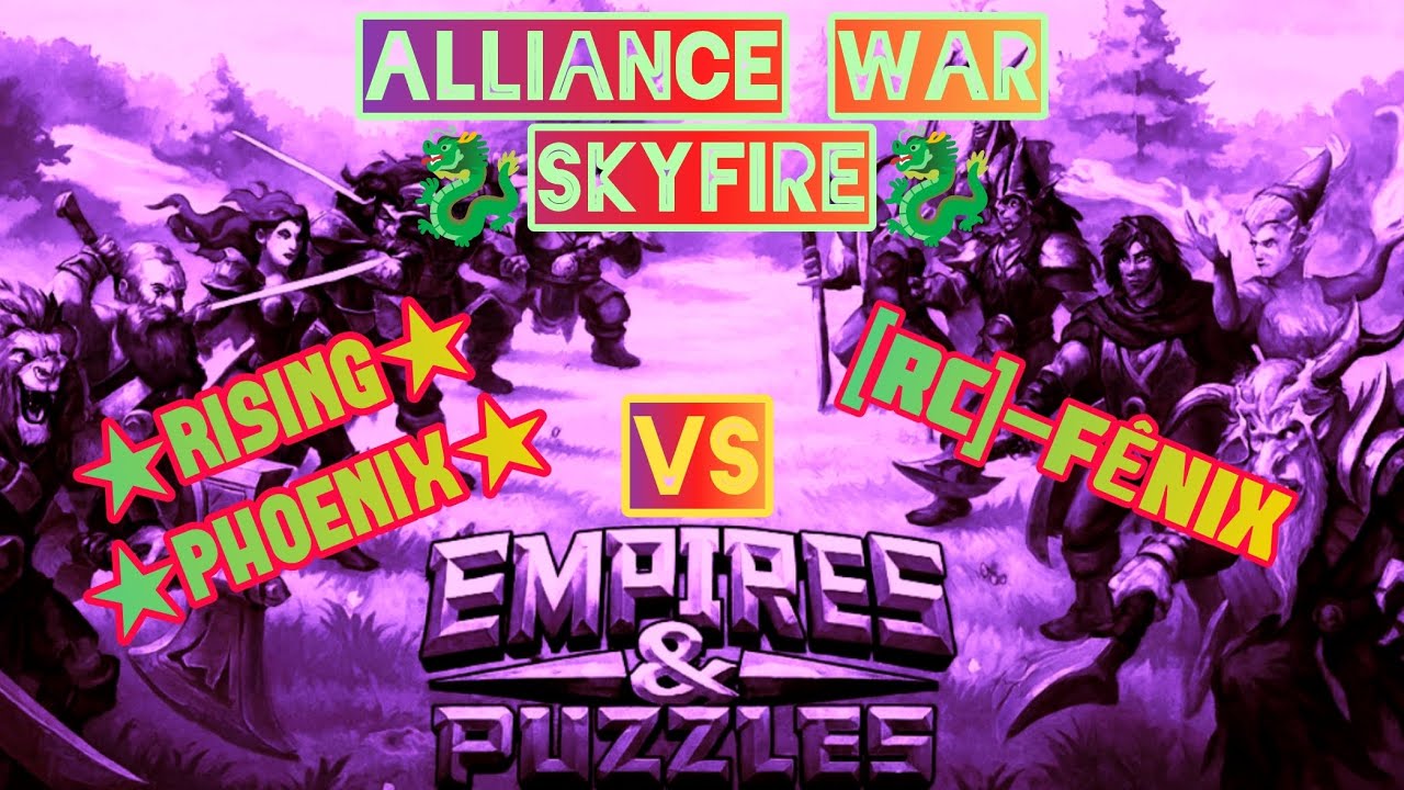 Empires and Puzzles ~ Alliance War ~ [⚔️Attack Boost⚔️] ★Rising Phoenix★ Vs [RC]-FÊNIX