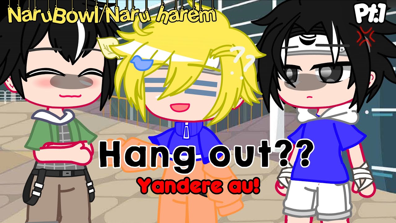 Hang out! || Narubowl/Naru harem 🎀 || part. 1 || 「 • sxfia ! • 」⟡
