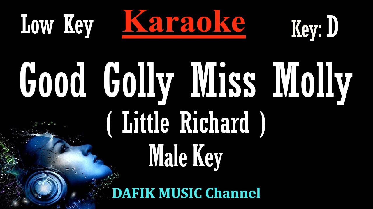Good Golly Miss Molly (Karaoke) Little Richard/ Male Key/ Low Key D