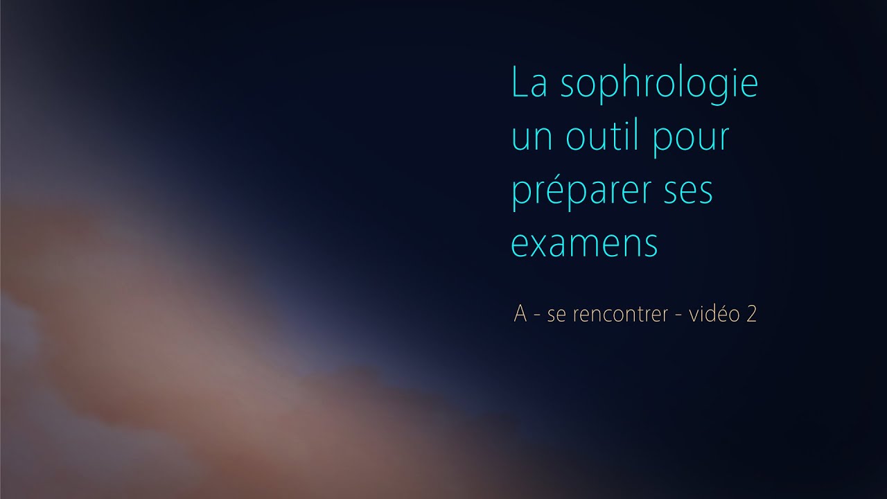 La sophrologie, un outil pour préparer ses examens『Vidéo 2』