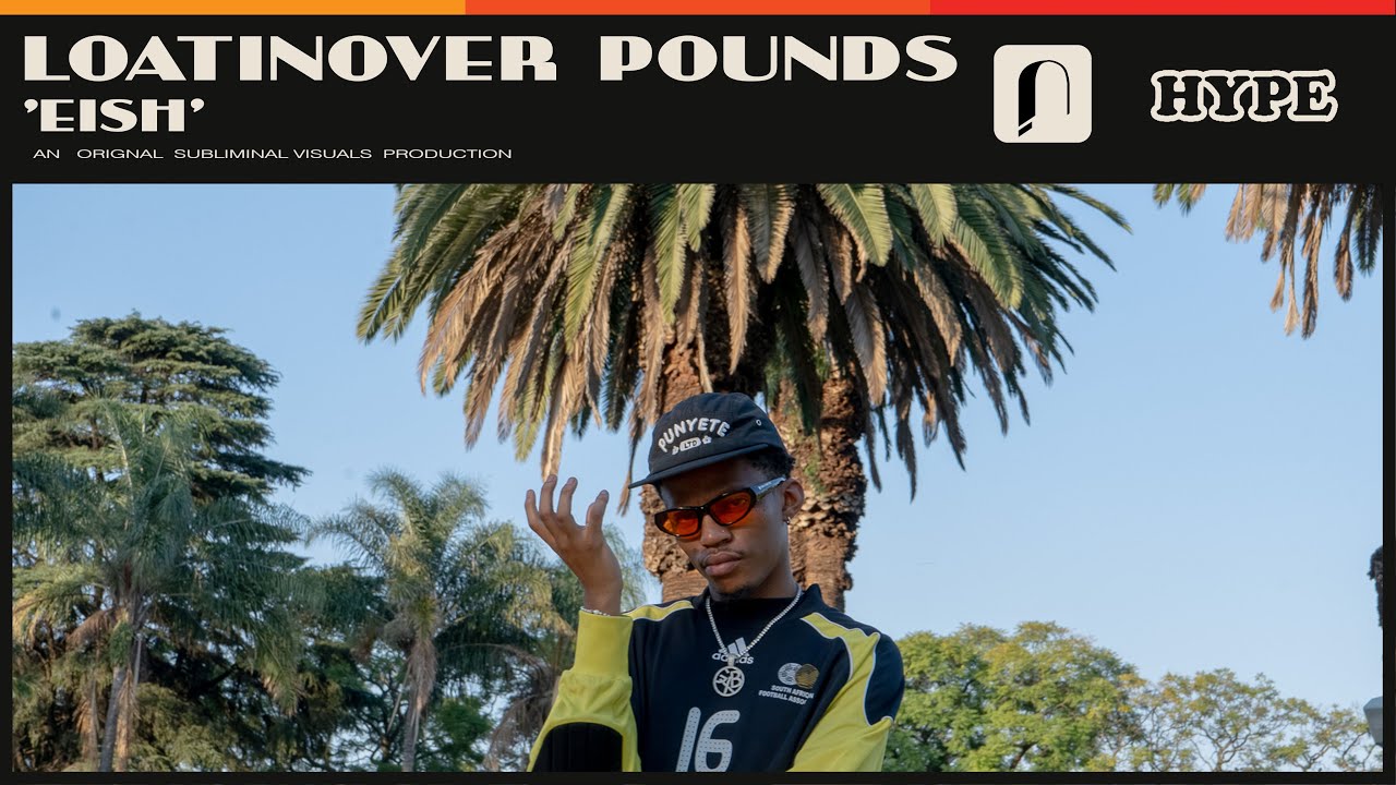 JUKEBOX | Loatinover Pound - Eish [Visual] | Hype Magazine