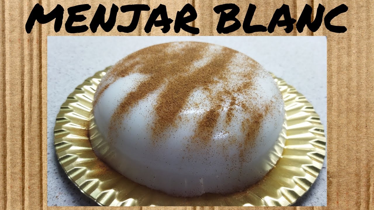 MENJAR BLANC - recepta DOLÇA - postres TRADICIONALS - dolços en CATALÀ
