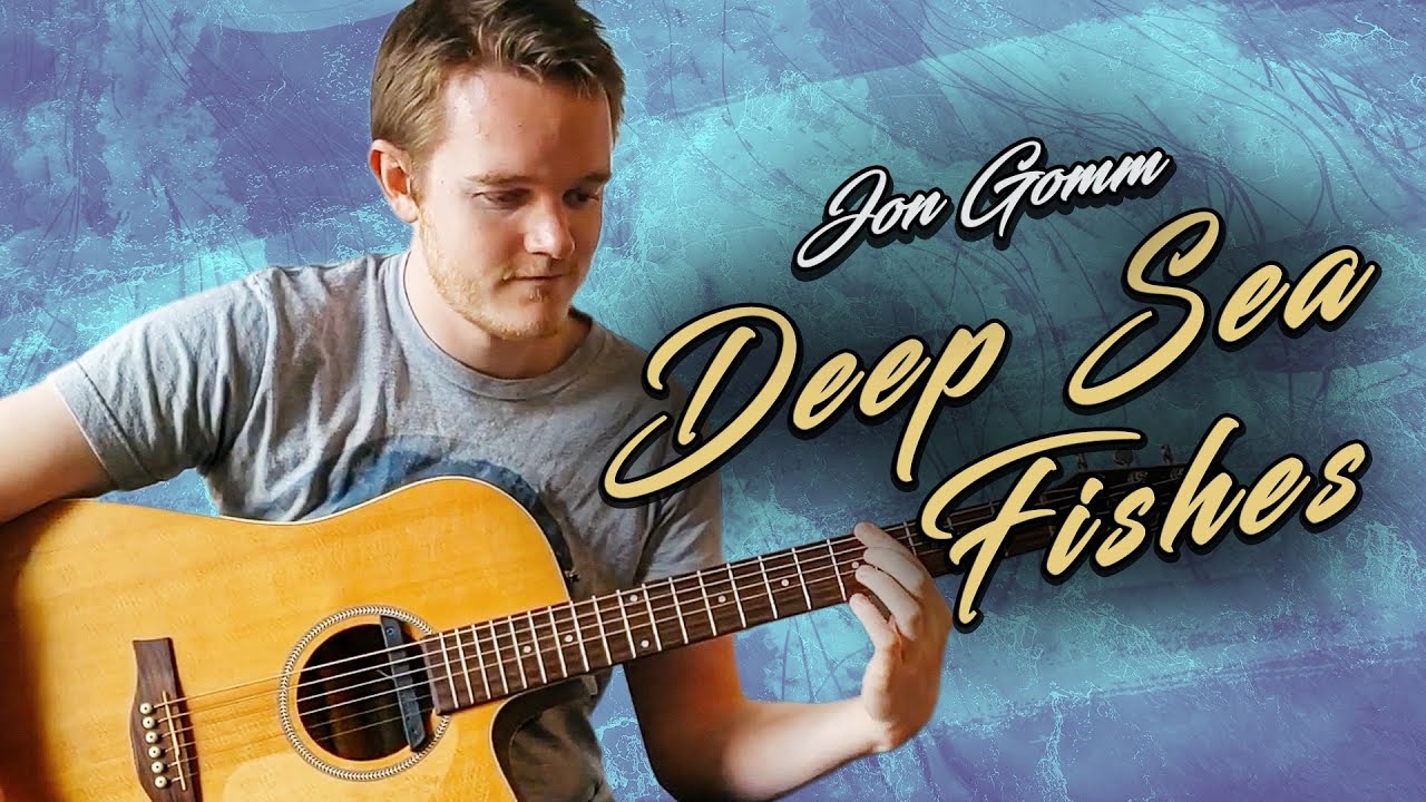 Deep Sea Fishes - Jon Gomm Cover