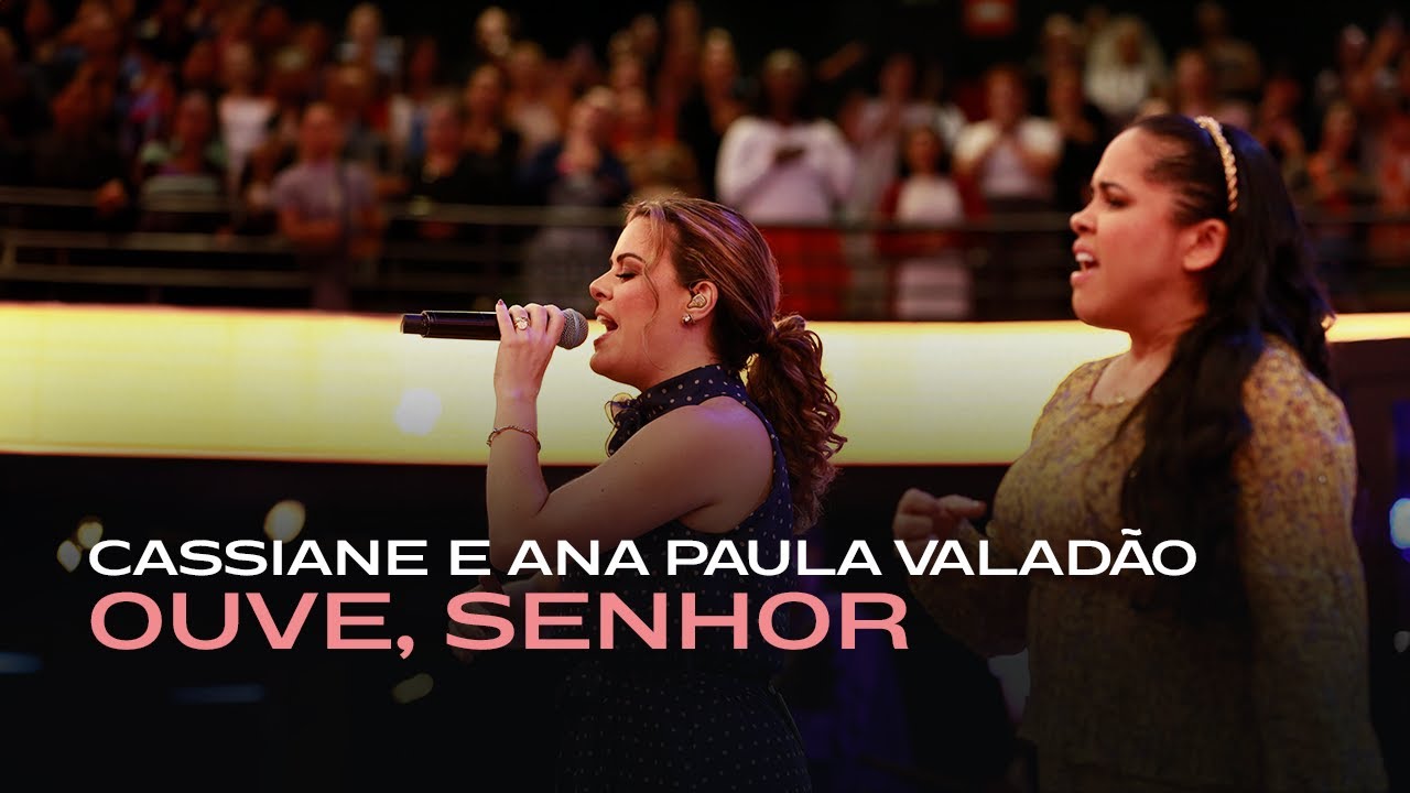 Cassiane e Ana Paula Valadão | Ouve, Senhor Ao Vivo na Lagoinha/BH