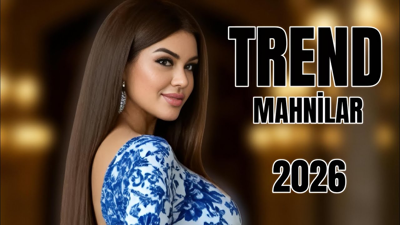 &Ouml;lkədə Trend Olan Yığma Mahnılar 2026 Dinləməyə Dəyər