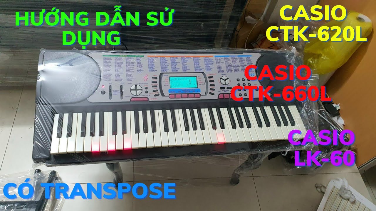 Hướng dẫn sử dụng Đàn Organ Casio CTK- 620L , CTK-660L , LK60 ( 3 cây như một)