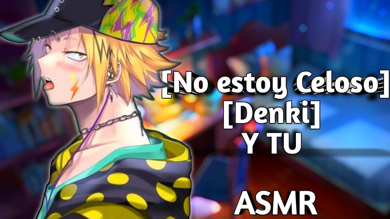 Denki Kaminari y Tu:No Estoy Celoso-ASMR Español.
