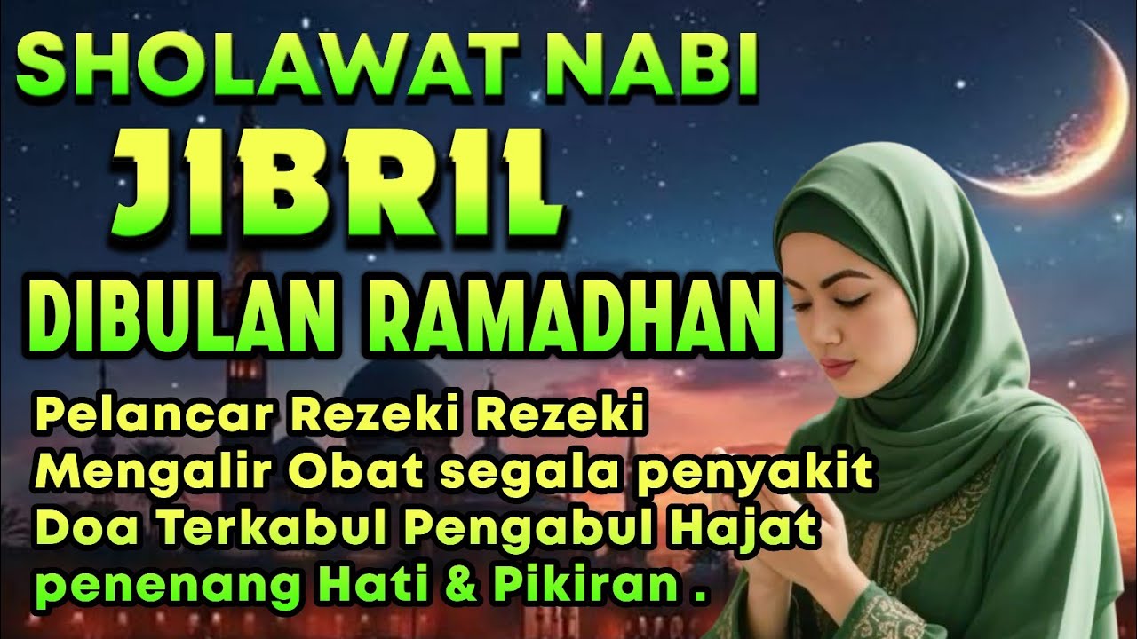 SHOLAWAT PENARIK REZEKI PALING DAHSYAT, Sholawat Nabi Muhammad SAW, Sholawat Jibril 🤲