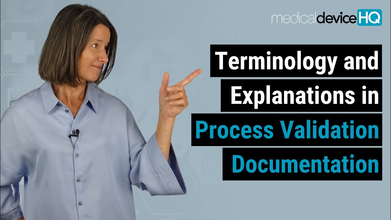 Terminology and explanations in process validation documentation