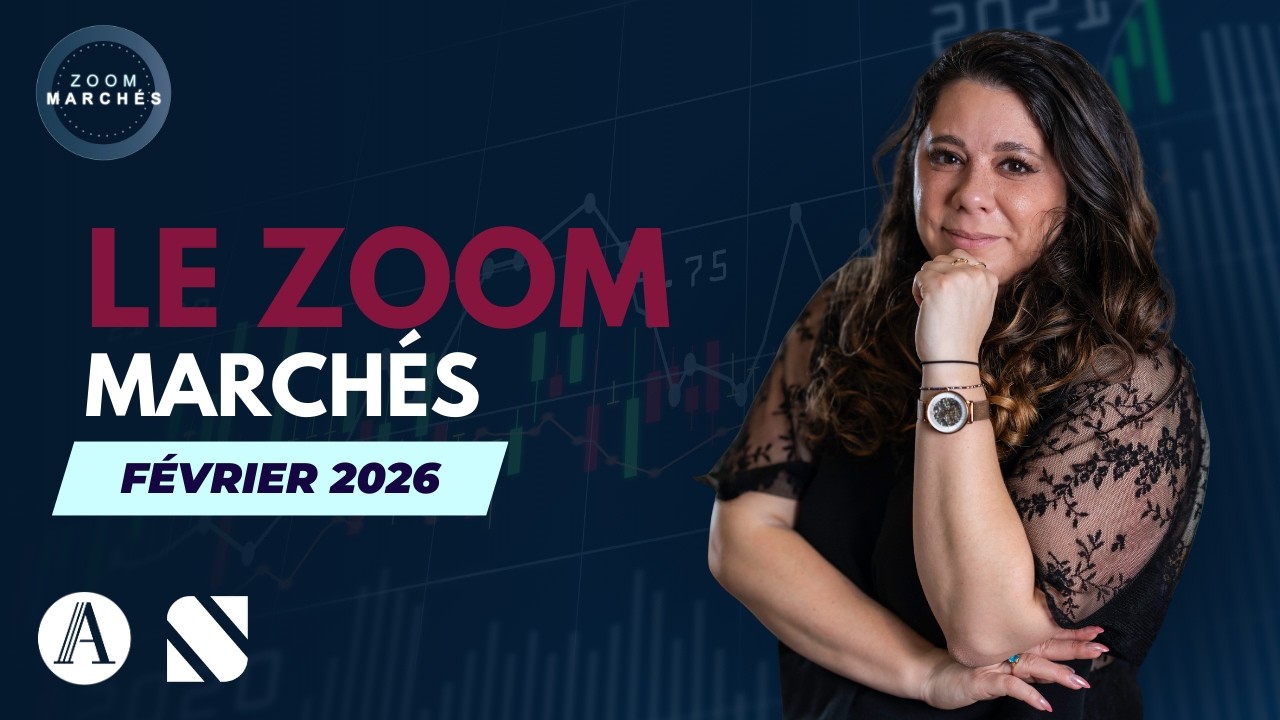 Zoom Marchés #EP25 : Février 2026